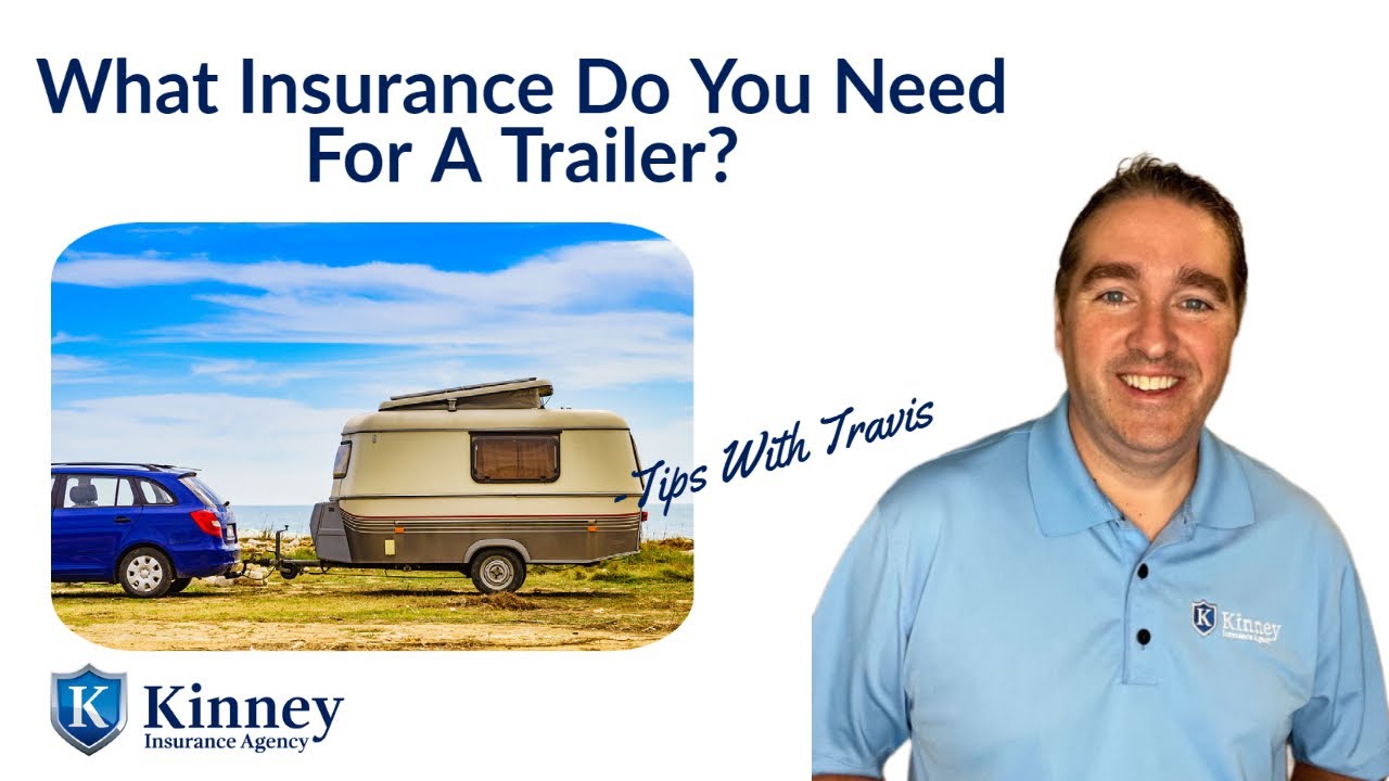 What Insurance Do You Need For A Trailer? - YouTube
