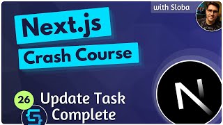 Update Task Complete - Next.js 14 Course Tutorial #26