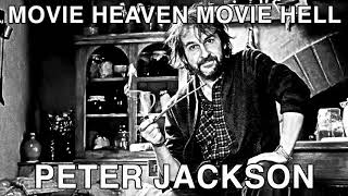 Movie Heaven Movie Hell - Peter Jackson