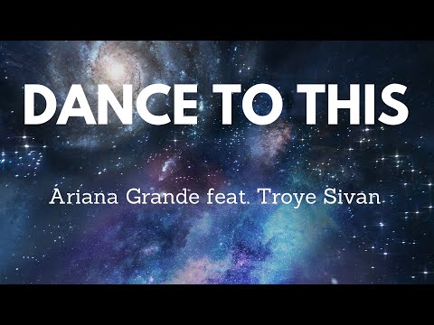 Ariana Grande feat  Troye Sivan — Dance To This (Lyrics) перевод песни на русский язык