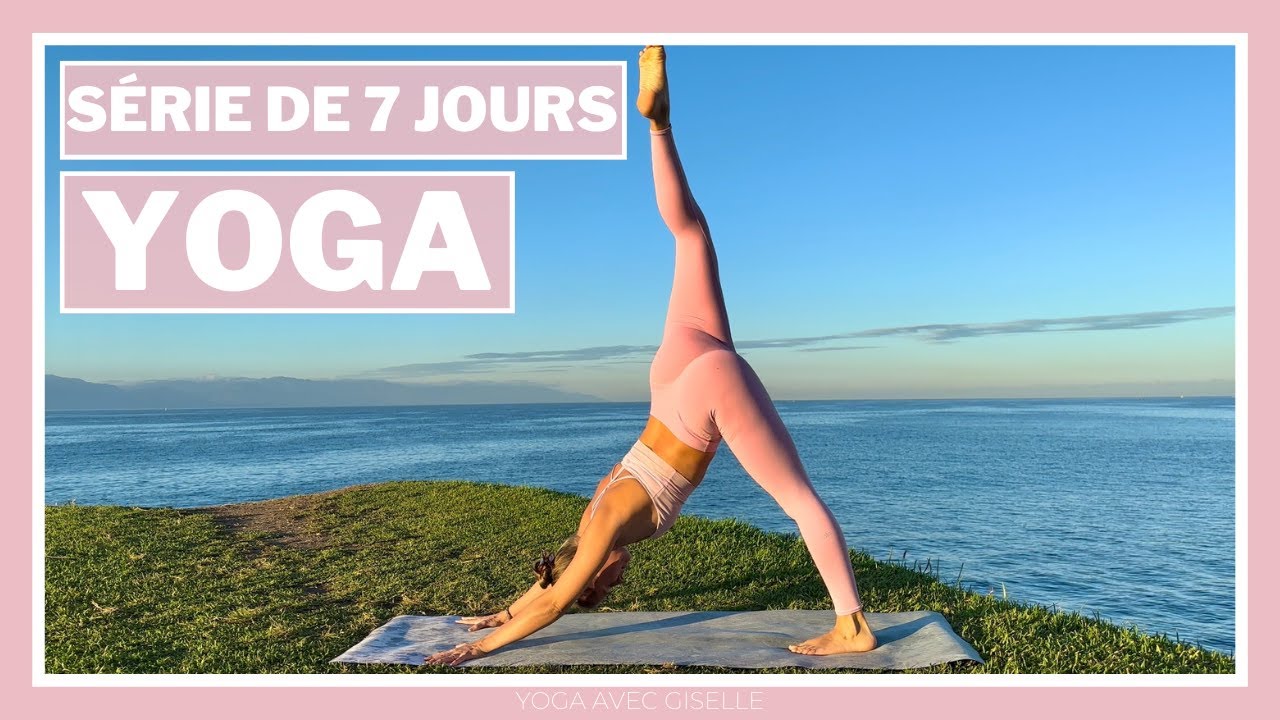 YOGA POUR LA FORCE INTÉRIEURE ET LA SOUPLESSE | SÉRIE DE 7 JOURS | #1 ...