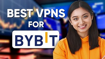 Best VPN for Bybit: How to Access ByBit in USA or from Anywhere without Worries