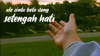 Ona Hetharua - Setengah Hati || Cover Mario G Klau || Lirik