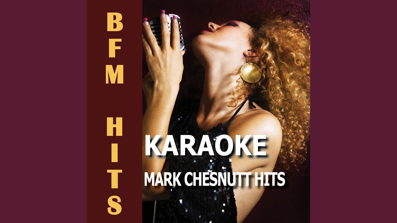 Almost Goodbye (Originally Performed by Mark Chesnutt) (Karaoke Version)