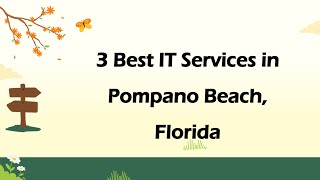 3 Best IT Services in Pompano Beach, Florida | Information Technology Services