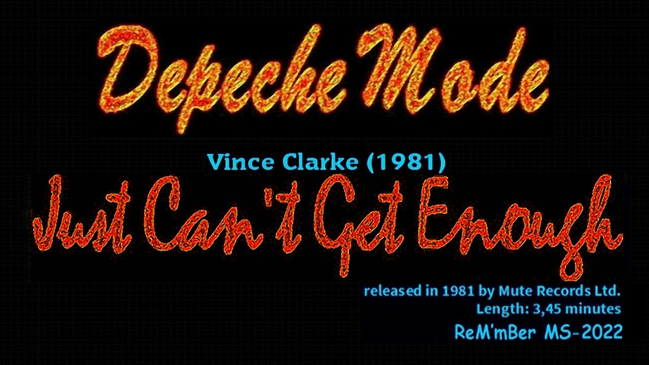 Watch Depeche Mode-Just Can't Get Enough on YouTube Watch Depeche Mode-Just Can't Get Enough on YouTube