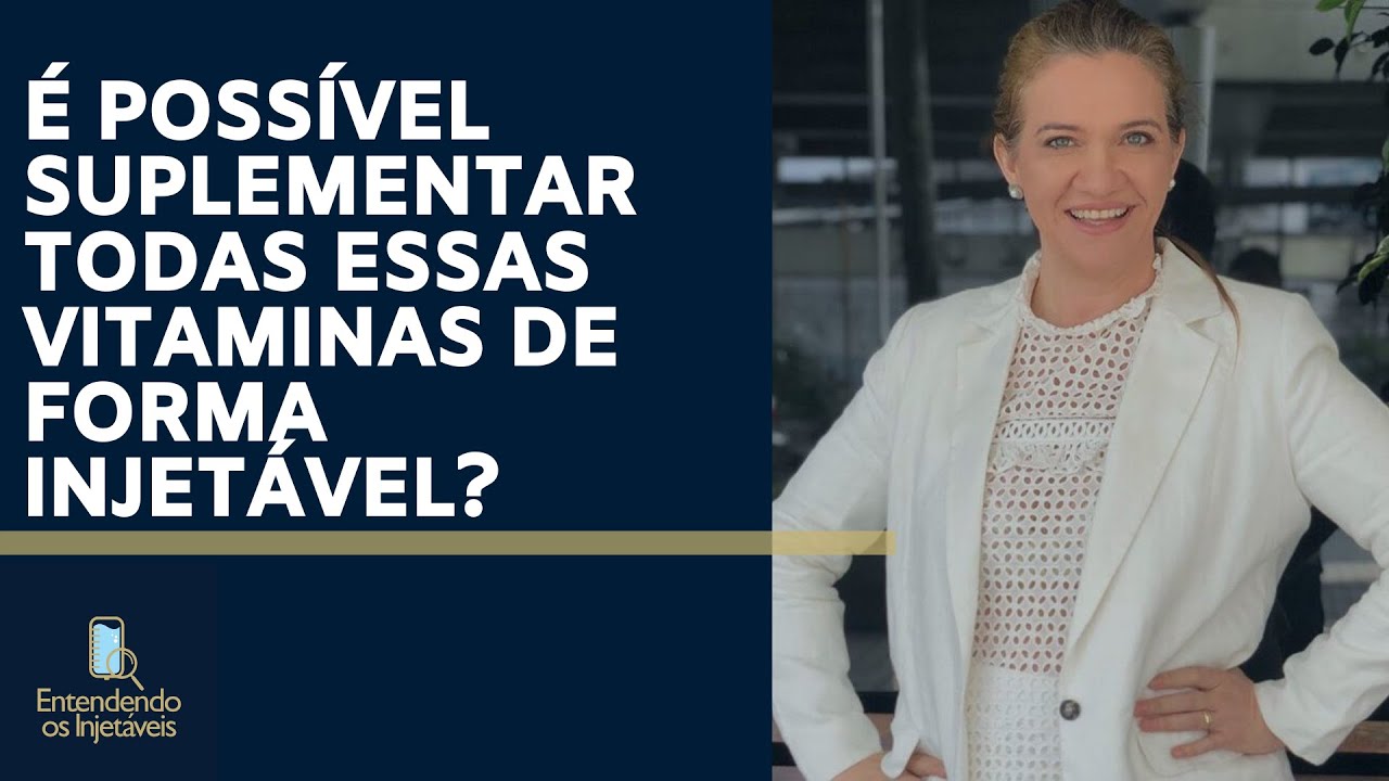 É possível suplementar todas essas vitaminas de forma injetável ? - YouTube