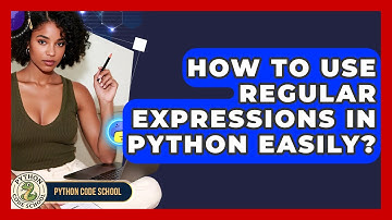 How To Use Regular Expressions In Python Easily? - Python Code School