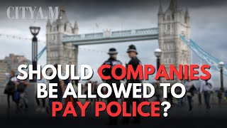 Why is Bloomberg paying £100,000 to London City Police?