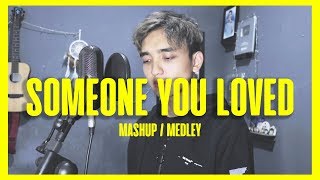 Someone You Loved - Lewis Capaldi (Cover) MEDLEY/MASHUP