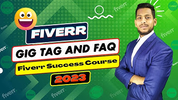 Fiverr Tag and FAQ research | Fiverr Gig Create | Fiverr Success Course 2023 | Part 8
