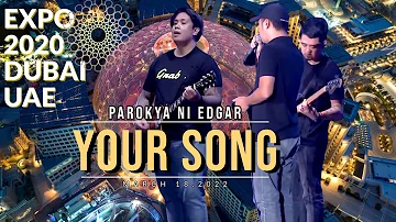 Your Song - Parokya ni Edgar Live concert at EXPO 2020 DUBAI [4K Sony FDR-AX700]