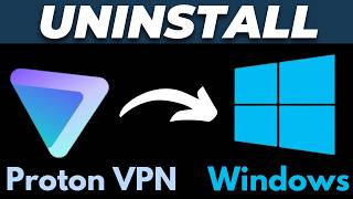 How To Uninstall Proton Vpn On Windows