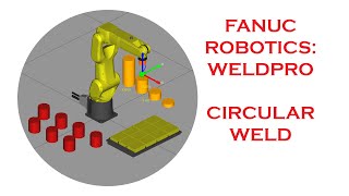 FANUCS ROBOGUIDE SOFTWARE WELDER PRO WELDING CIRCULAR PATH