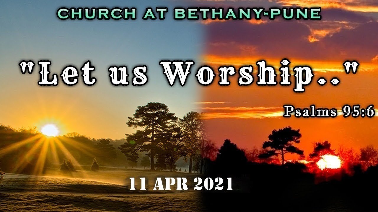 11 APRIL 2021 || SUNDAY WORSHIP MAIN MESSAGE || BRO. PAUL JACOB