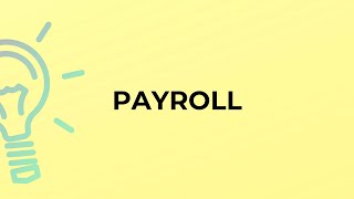 What is the meaning of the word PAYROLL