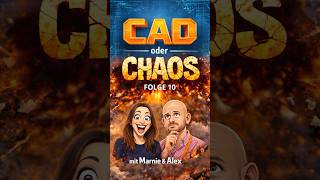 Folge 10 - CAD oder CHAOS: 🔥 „Das passt schon irgendwie.“