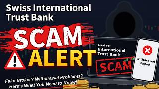 Swiss International Trust Bank Review: Scam Alert and Withdrawal Complaint | 2026