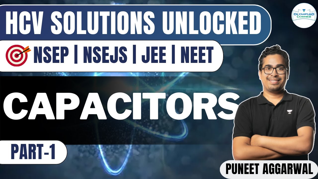 Capacitors Part 1 NSEP 2024 HCV Solutions Puneet Aggarwal 