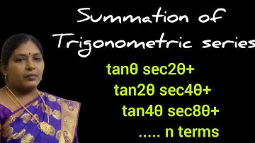 SUMMATION OF TRIGONOMETRIC SERIES/tanθ sec2θ+tan2θ sec4θ+.....n terms/KS UG MATHS