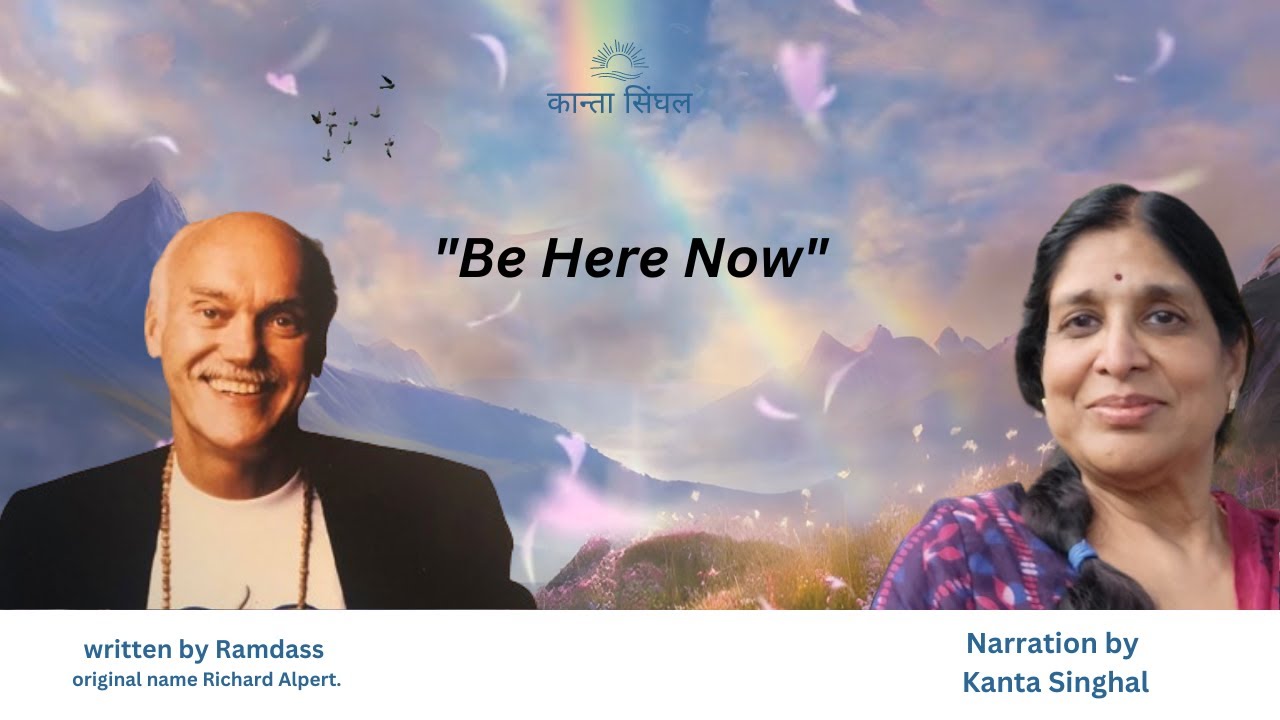 "Be Here Now" by Ramdass original name Richard Alpert. Narration by