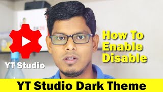 How To Enable or Disable YT Studio Dark Themes | Night View