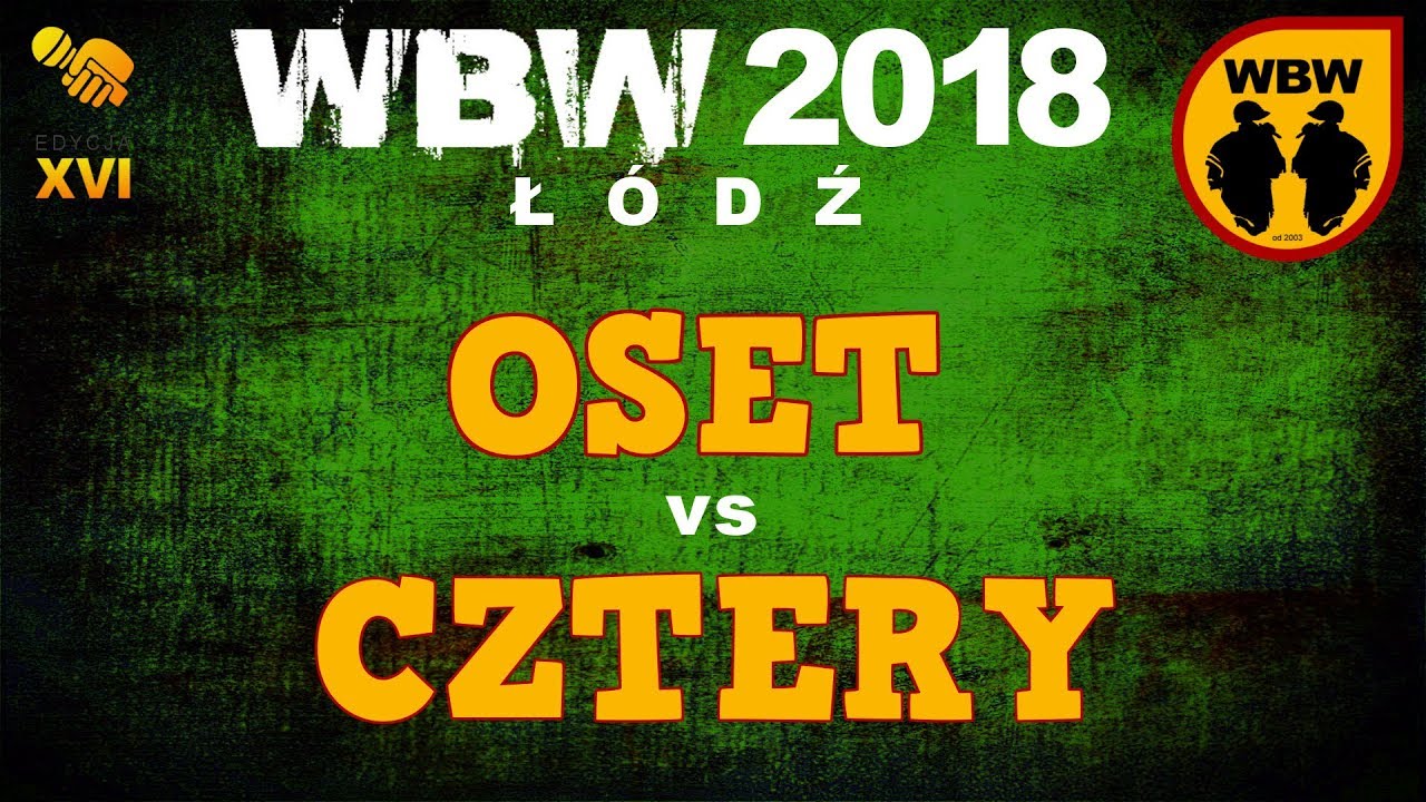 OSET vs CZTERY 🎤 WBW 2018 🎤 Łódź (1/2) Freestyle Battle
