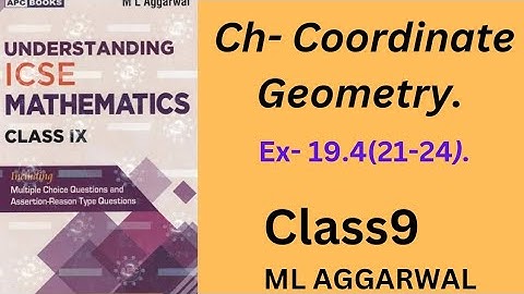 Coordinate geometry. class 9.ex-19.4(21-24).ml aggarwal. icse math.