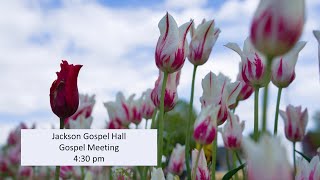 JGH Gospel Meeting, May 8, 2022