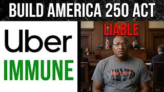 Uber Lyft DRIVERS might be sued under the Build America 250 ACT