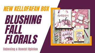 Brand New KellOfAPlan Fall Box | KellOfAFan Blushing Fall Florals | Unboxing & Honest Opinion