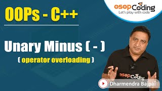 Operator overloading in C++ | Example of unary -(Minus) operator | C++ full playlist | #Lecture37