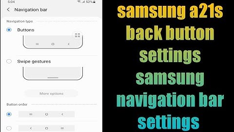 samsung a21s back button settings | samsung navigation bar settings
