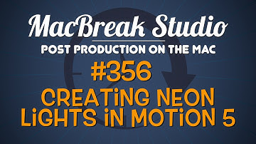 MacBreak Studio Ep 356: Creating Neon Lights in Motion 5