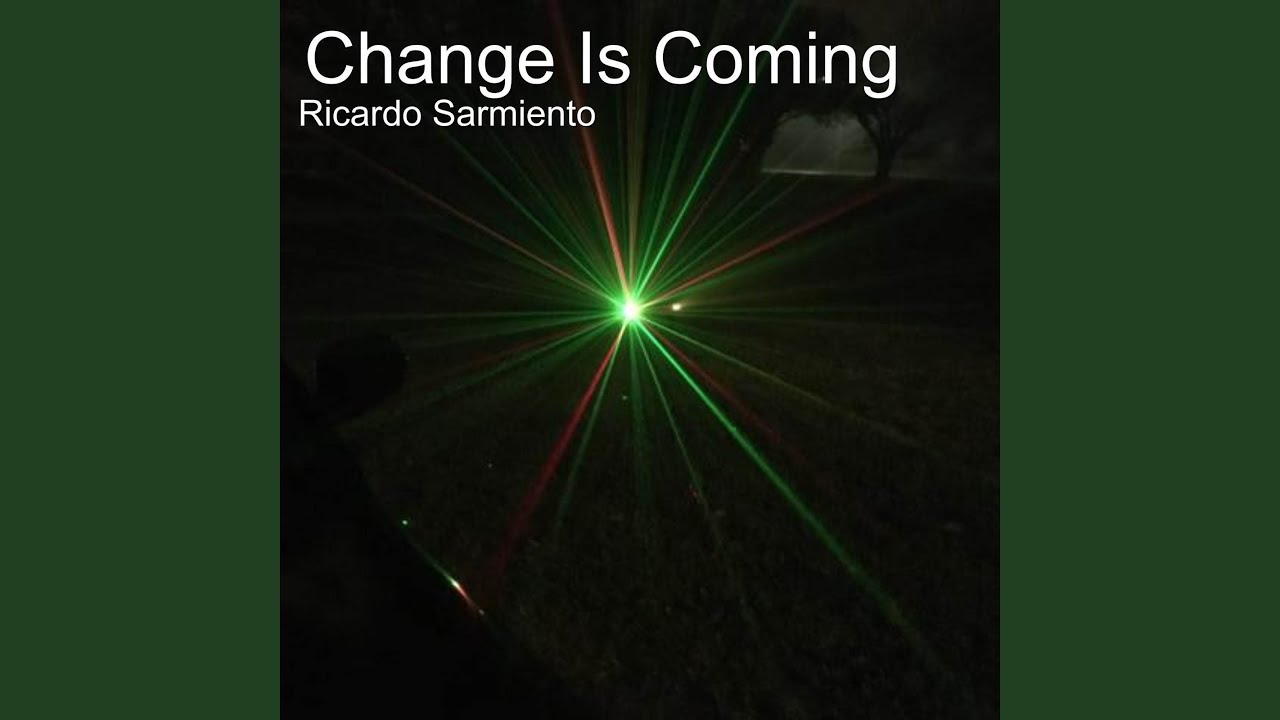 Change Is Coming