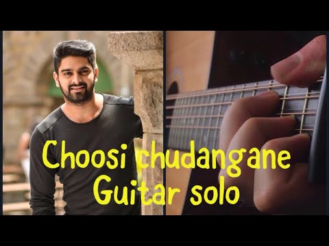 Choosi Chudangane song on Guitar | Chalo Movie Songs | Naga Shaurya, Rashmika Mandanna | Sagar