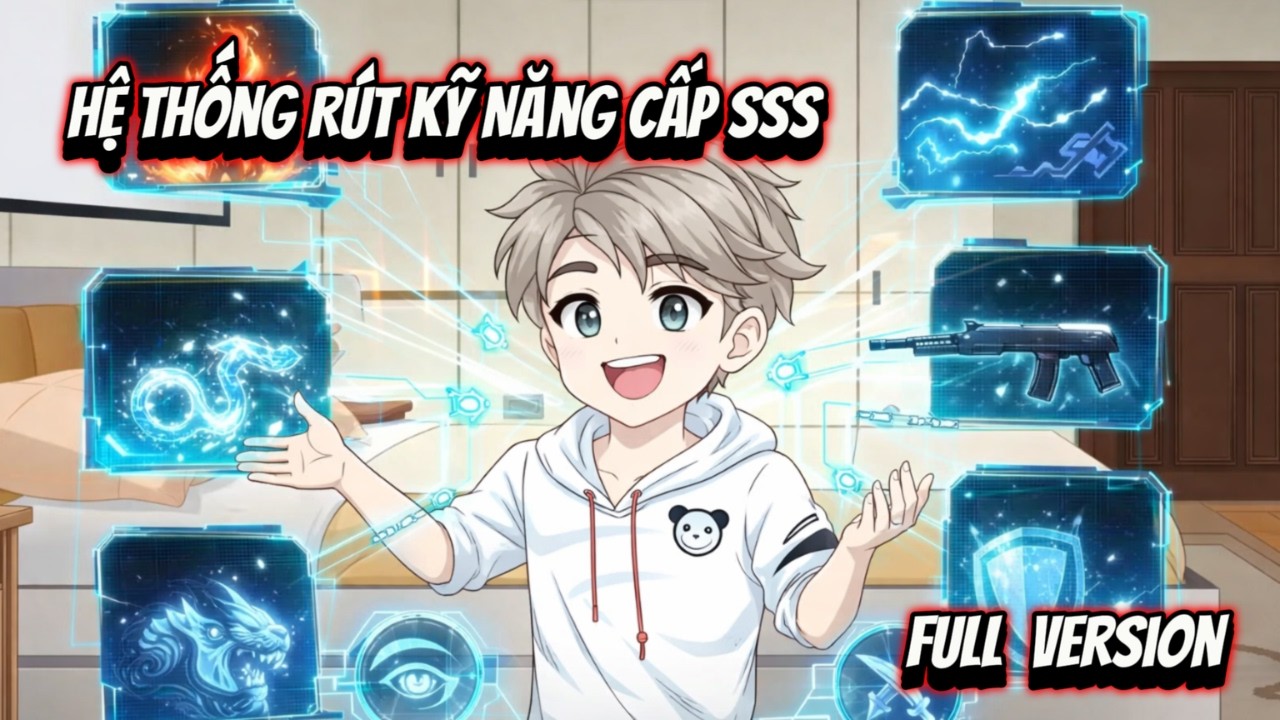 Full Version | Hệ Thống Rút Kỹ Năng Cấp SSS | NoNoSub
