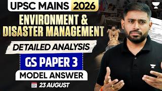 UPSC Mains 2026 GS3 Analysis: Environment & Disaster Management Questions Solved | Sudarshan Gurjar