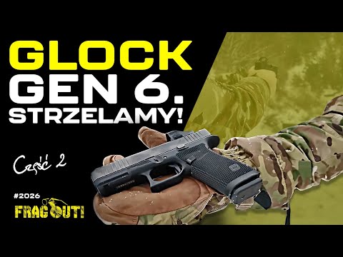 Glock Gen 6., Cz. 2 - Strzelamy I Podsumowujemy!