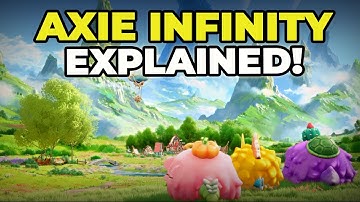 Axie Infinity Explained - Everything You Need To Know About SLP + AXS