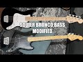SQUIER BRONCO BASS MODIFIED