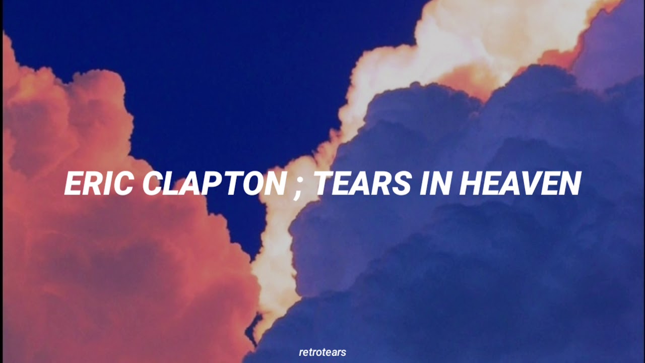 Eric Clapton 💘Tears In Heaven (Tradução)
