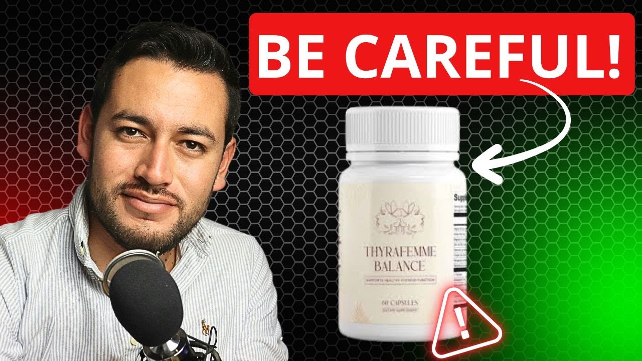 Thyrafemme Balance (( BE CAREFUL ! )) Thyrafemme Balance Review