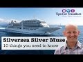 Silversea Cruises Silver Muse. The 10 Key Things You Need To Know!