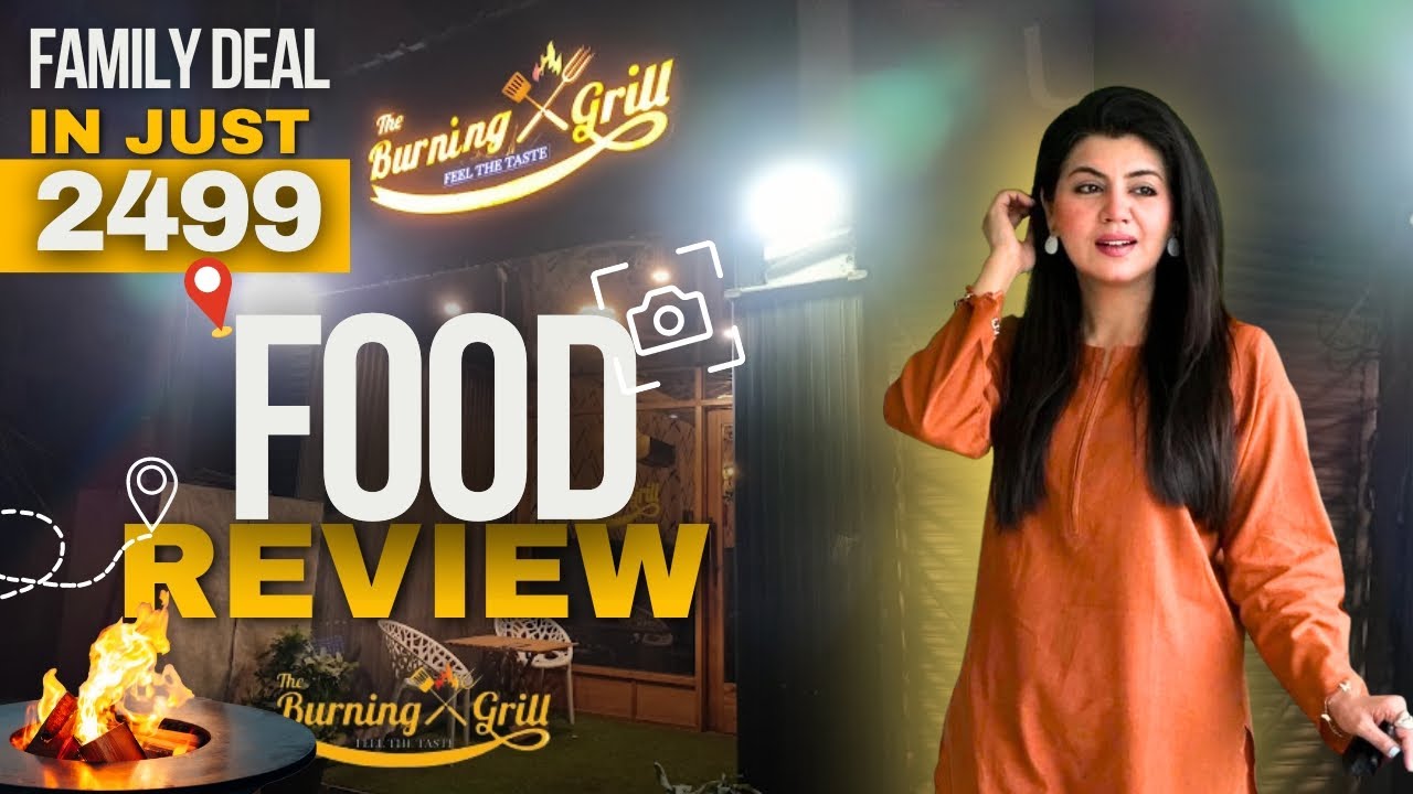 Karachi Food The Burning Grill Restaurant Karachi Food Review I