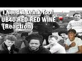 First Reaction To Ub40 Red Red Wine