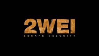 2WEI - Redrage (Escape Velocity) (Official \