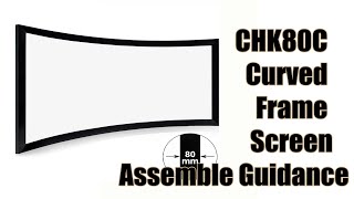 XYscreens CHK80C curved frame projector screen assemble guidance
