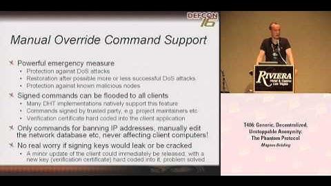 DEFCON 16: Generic, Decentralized, Unstoppable Anonymity: The Phantom Protocol