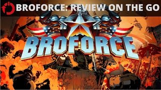 Broforce: Review On the Go